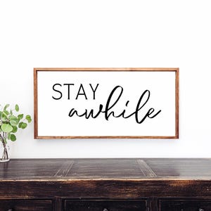 Stay awhile sign, wood signs, home wall decor, entryway signs for home, living room wall decor, wood framed signs