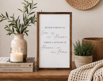 Memorial Gift For Loss of Loved One, Bereavement Gift, Because Someone We Love Is In Heaven Sign, Sympathy Gifts, Memorial Sign,Funeral Gift