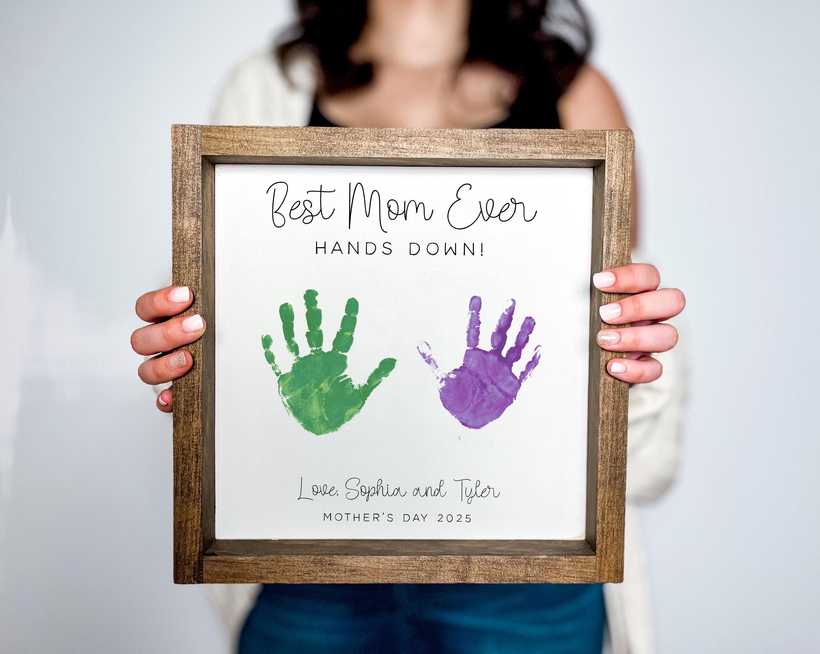 Best Mom Ever Hands Down Sign, DIY Personalized Handprint Sign 