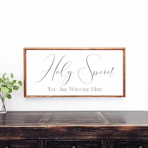 Holy Spirit You Are Welcome Here Sign, Scripture Signs, Bible Verse Sign, Entryway Wall Decor, Holy Spirit Sign For Home