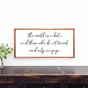 The world is a book sign, wood sign, travel quote sign, gifts for readers, gifts for travelers, those who do not travel read only one page