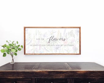 May the Flowers Remind Us Sign - Farmhouse Wall Decor - Inspirational Quotes Wood Wall Art - Spring Signs - Spring Wildflower Art