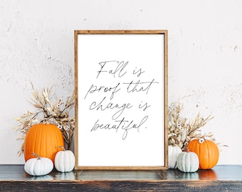 Fall Is Proof That Change Is Beautiful Wooden Framed Quote Sign, Autumn Wall Decor for Home
