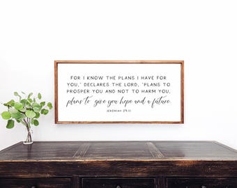 Jeremiah 29:11 sign, Scripture sign, For I know the plans I have for you sign, bible verse wall decor, scripture signs for home