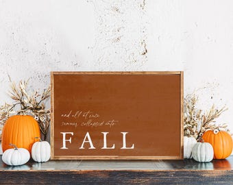 Fall Wall Decor, Fall Signs – And All at Once Summer Collapsed Into Fall – Rustic Autumn Decor, Farmhouse Wooden Signs, Cozy Fall Home Decor