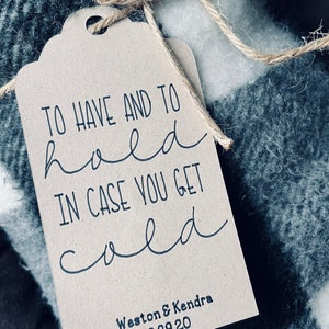 To Have and To Hold, To Have and To Hold in Case you Get Cold tag, Wedding favors, Blanket Favor Tag