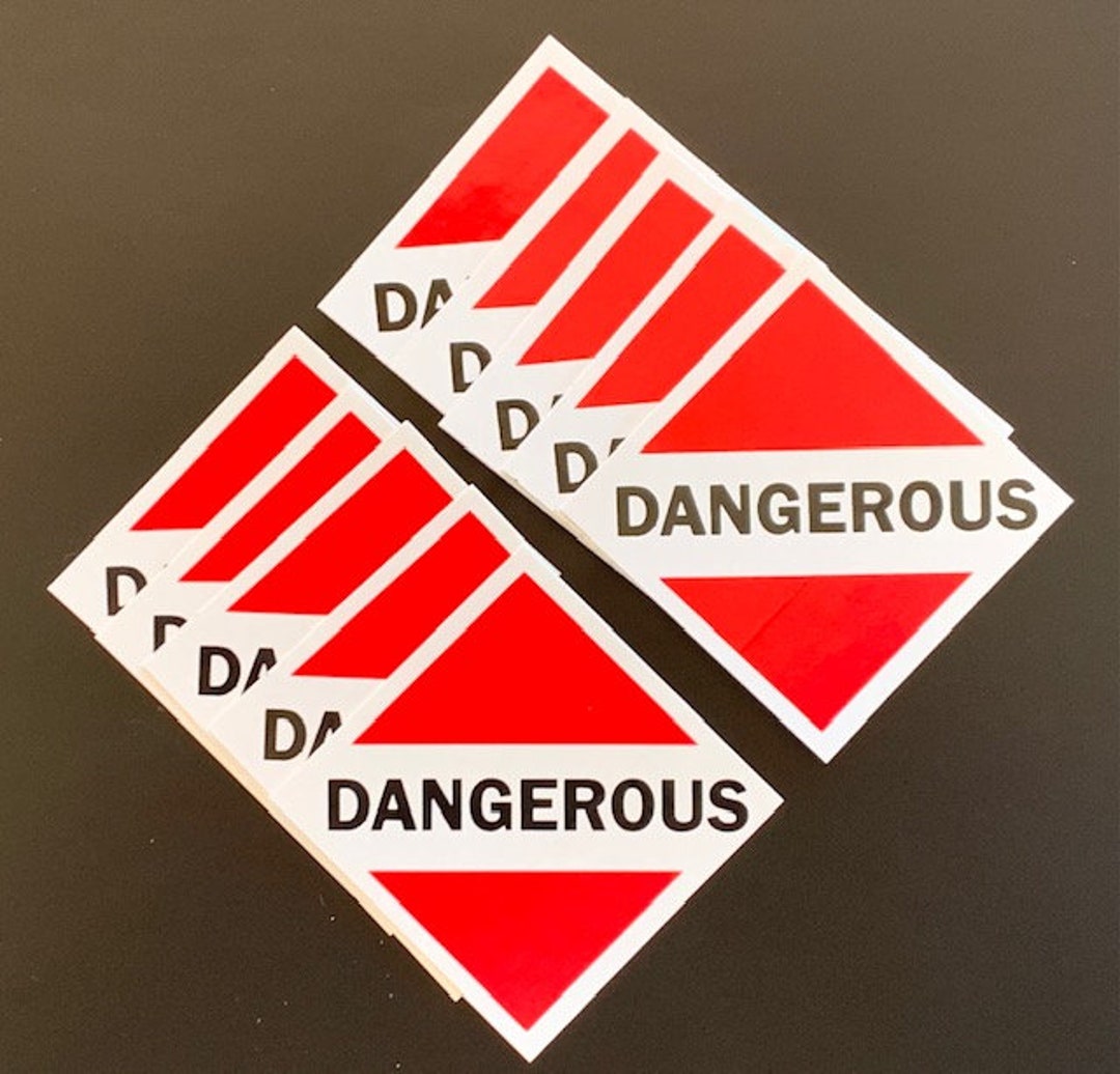 Dangerous Sticker Vinyl Decal 3