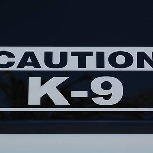 Caution K-9 Sticker Vinyl Decal Choose Color & Size!! Police K9 Law Enforcement Service Dog Security (V600)