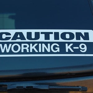 Caution Working K9 Sticker Vinyl Decal Choose Color & Size!! Police Service Dog Law Enforcement (V450)