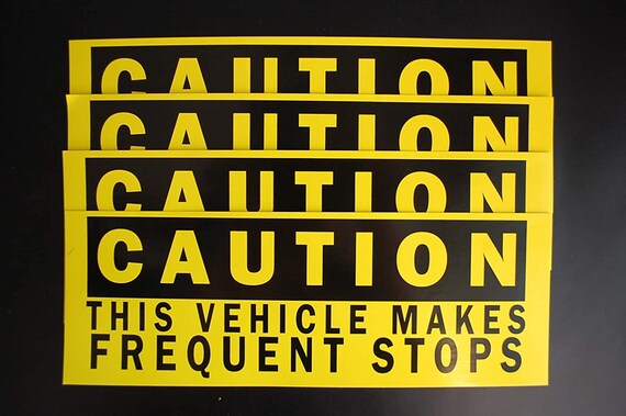 5x3.5 in 4-Pack Vinyl This Vehicle Makes Sudden and Frequent Stops Label Decal 