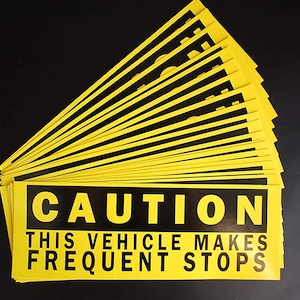 Caution This Vehicle Makes Frequent Stops Sticker Vinyl Decal (20 Pack) 10&quot; X 3.5&quot; Waterproof (X20PS78)
