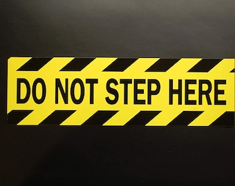 Do Not Step Here Stickers Vinyl Decals (Choose Quantity Pack) 6" X 2.5" Caution Indoor Outdoor (PS36)