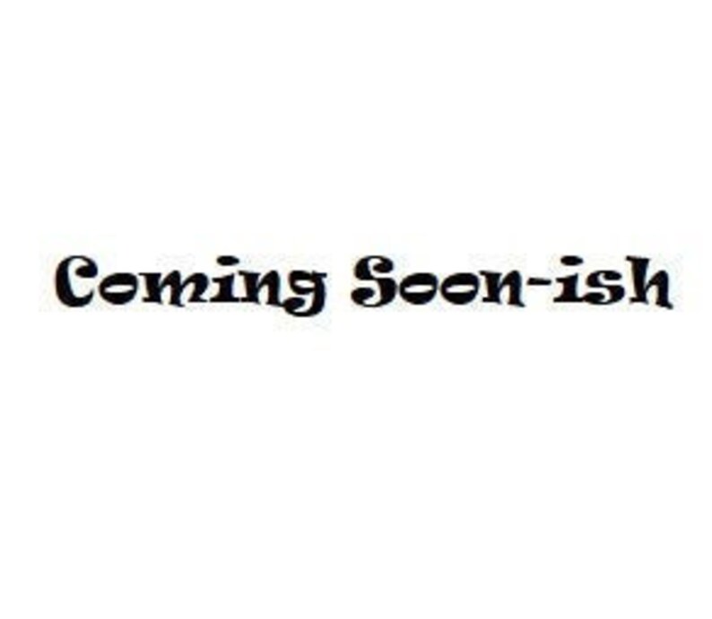 May include: Coming Soon-ish text in a stylized font.