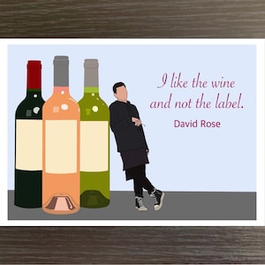 Schitt’s Creek, David Rose Wine not the Label Druck - A4 / A5 / A6 / Grußkarte / A6 Postkarte