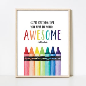 Create Something That Makes the World Awesome - Kid President Quote | Classroom Preschool Playroom Art | Watercolor Crayons Creativity Print