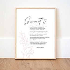 Sonnet 17 by Pablo Neruda | Love Poem Wall Art | Printable Valentine&#39;s Day Decor | I Love You Print | Love Poetry Printable Art