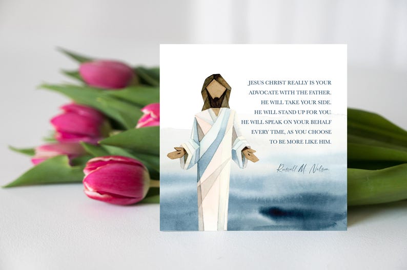 K&ouml;nnte beinhalten: Eine Aquarell-Illustration von Jesus Christus mit einem Zitat dar&uuml;ber, dass er ein F&uuml;rsprecher beim Vater ist. Das Zitat lautet: "Jesus Christus ist wirklich dein F&uuml;rsprecher beim Vater, er wird deine Seite ergreifen, er wird f&uuml;r dich eintreten, er wird in deinem Namen sprechen, jedes Mal, wenn du dich daf&uuml;r entscheidest, mehr wie er zu sein." Das Zitat ist mit "Russell M. Nelson" signiert.