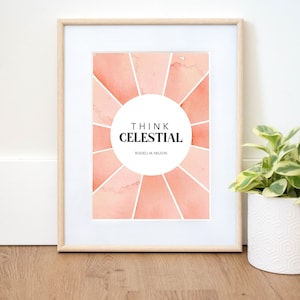 Think Celestial Printable Wall Art | Russell M. Nelson Quote | LDS Art | General Conference | Ministering Gift | Relief Society Handout