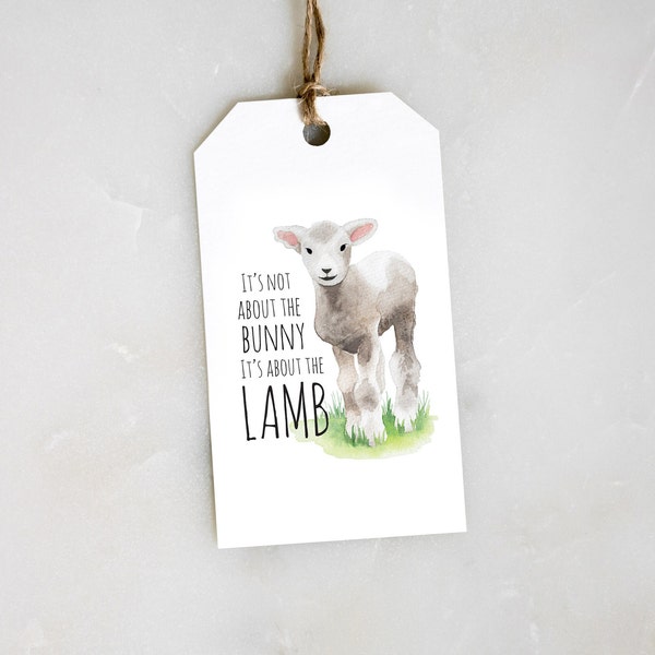 It's not about the Bunny, it's about the Lamb, Printable Easter Tag, Religious Easter Favor, Christian Easter Tag, Easter Gift Tag, Lamb Tag