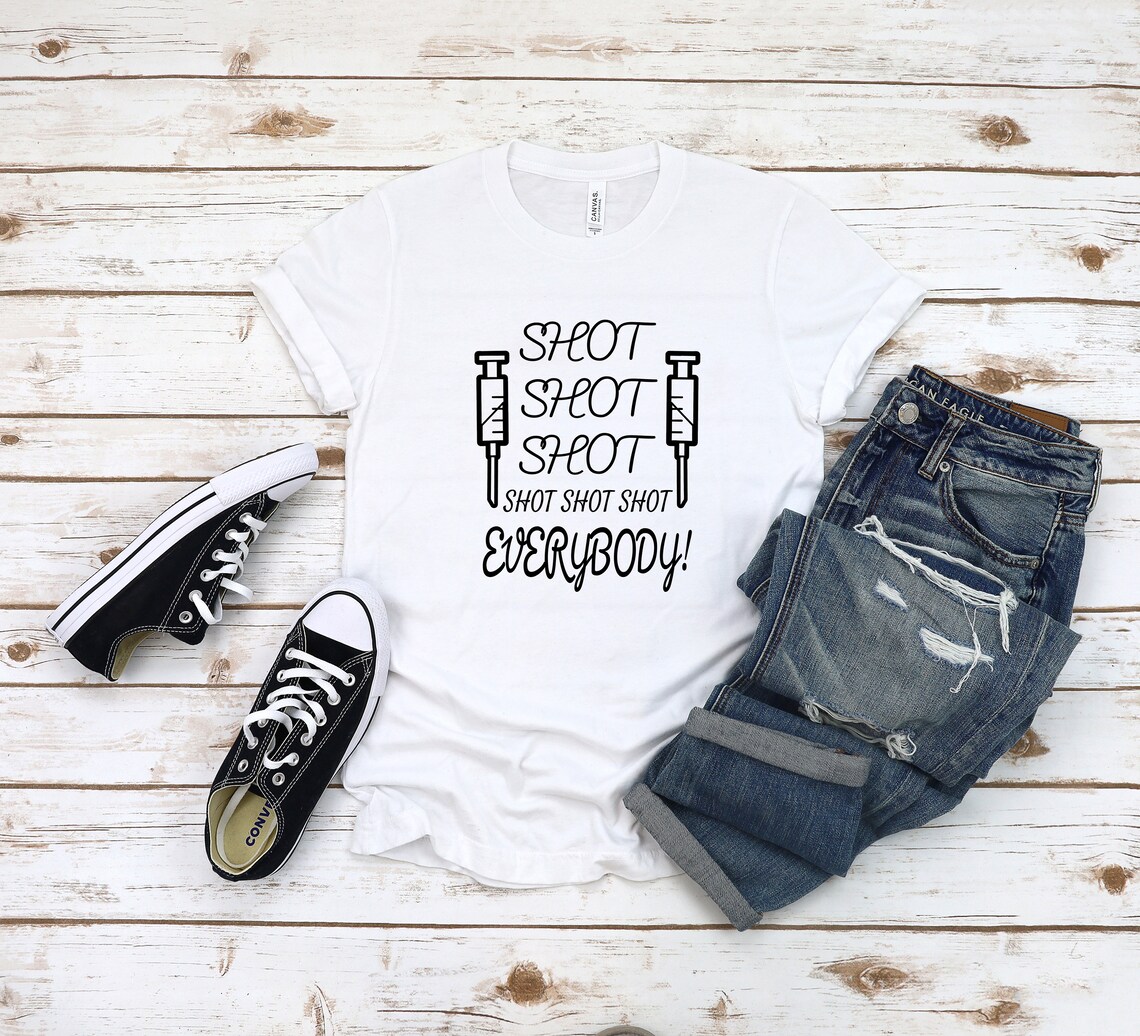 SHOT SHOT EVERYBODY Unisex T-shirt Vaccine T-shirt Corona - Etsy