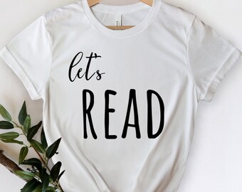 Let's Read Shirt Reading Shirt Teacher T-shirt Librarian Tshirt Book Lover Tee Book T Shirt Book Shirt Women Book Lover Gift for Readers