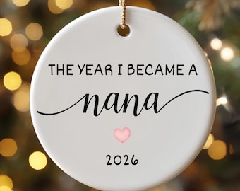 The Year I Became a Nana Ornament - new Nana gift for Christmas or Mother's Day