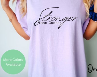 Stronger Than Cancer Shirt, Cancer Survivor Shirt, Cancer Warrior Shirt, Comfort Colors, Motivational Shirt for Cancer Patients