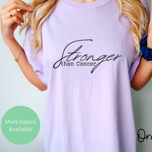 Stronger Than Cancer Shirt, Cancer Survivor Shirt, Cancer Warrior Shirt, Comfort Colors, Motivational Shirt for Cancer Patients