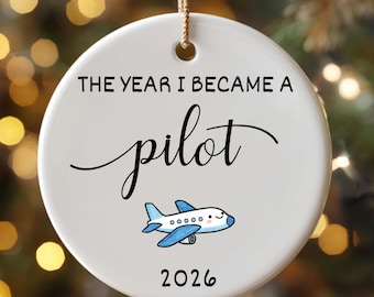 The Year I Became a Pilot Christmas Ornament - Flight School Graduation Gift