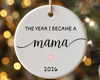 The Year I Became a Mama Ornament - new mom gift for Christmas or Mother's Day