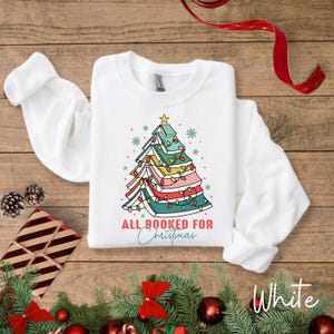 All Booked For Christmas shirt, Bookworm Christmas sweatshirt, Christmas Book Tree shirt, Book Lovers Gift, Librarian Gift, Teacher Gift