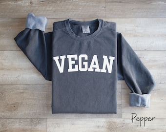 Vegan Sweatshirt, Comfort Colors Vegan Sweatshirt,  Vegan Gift, Funny Sweatshirt, Vegan Funny Sweatshirt, Vegan Funny Shirt, Vegan