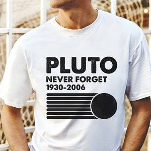 Pluto glöm aldrig, 1936-2006, planetskjorta, trendig vetenskapskjorta, vetenskapsnörd, astronomgåva, astronomiälskare, vetenskapsgåva