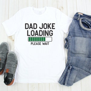 Papá broma cargando por favor esperar camisa mejor papá nunca divertido camisa hombres día del padre camiseta papá cumpleaños regalo maridogift papá tee padre camiseta