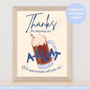 以下が含まれることがあります： ルートビアフロートの漫画イラストが描かれた印刷可能なサイン。テキストは「私たちを afloat に保ってくれてありがとう。あなたのすべてに感謝しています！」です。