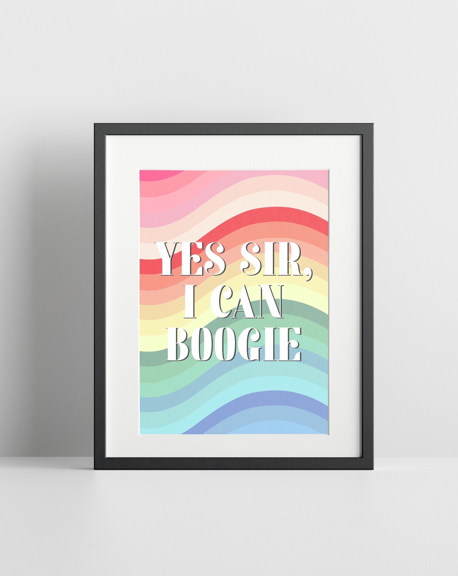 Yes Sir I Can Boogie Print Colourful Rainbow Quote Poster Etsy