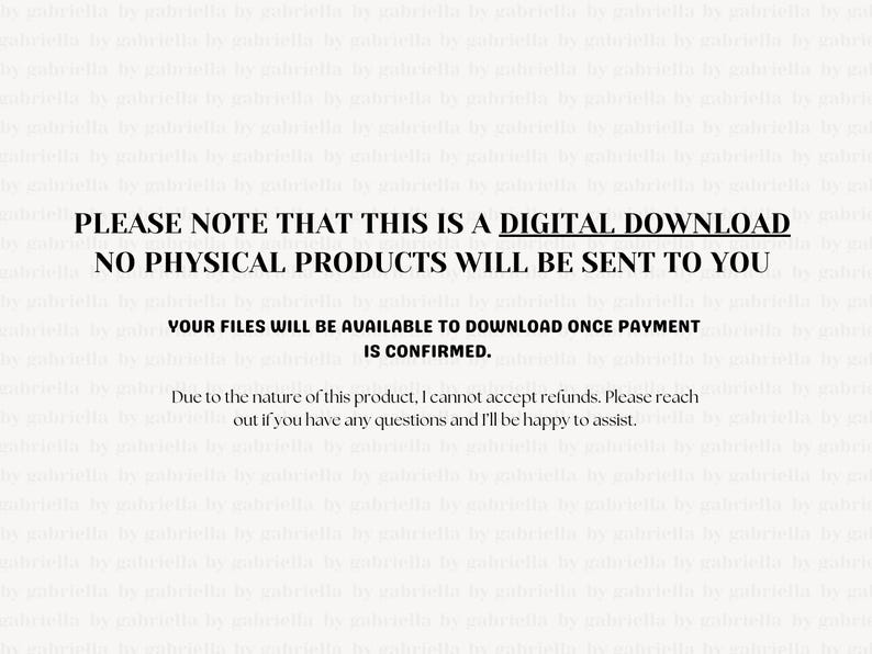 May include: Text on a cream-colored background reads: "PLEASE NOTE THAT THIS IS A DIGITAL DOWNLOAD. NO PHYSICAL PRODUCTS WILL BE SENT TO YOU. YOUR FILES WILL BE AVAILABLE TO DOWNLOAD ONCE PAYMENT IS CONFIRMED."