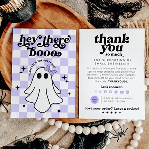 May include: Two cards with a Halloween theme. One card says "hey there booo" with a ghost graphic and the text "thanks for the purchase". The other card says "thank you so much" and "for supporting my small business!!!".