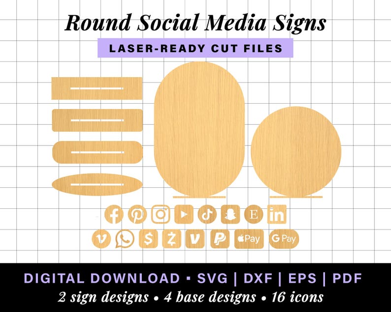 May include: A digital download of laser-cut files for round social media signs. The design includes two sign options, four base designs, and sixteen icons. The icons include Facebook, Pinterest, Instagram, YouTube, TikTok, Snapchat, Etsy, LinkedIn, Vimeo, WhatsApp, Dollar Sign, Z, V, PayPal, Apple Pay, and Google Pay.