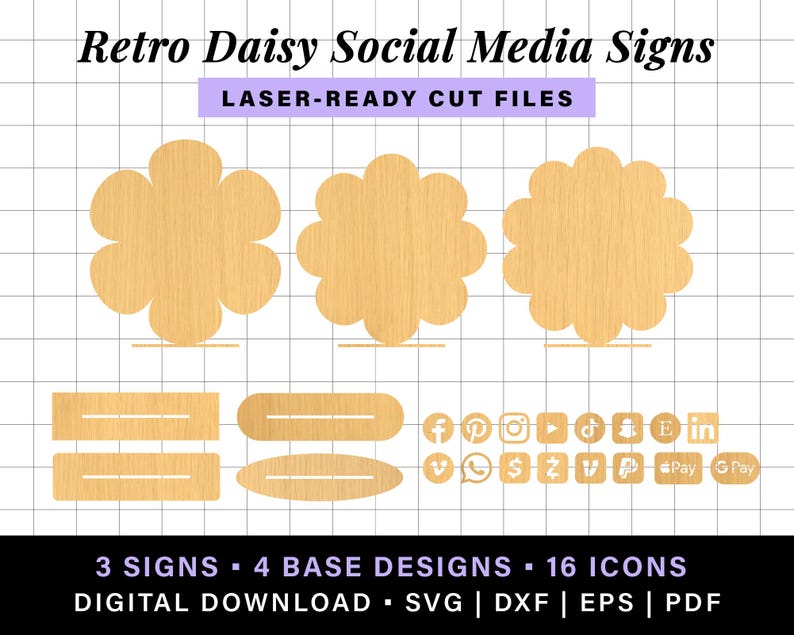 May include: Three daisy-shaped signs with a wood grain texture. Each sign has a blank space for text and a selection of social media icons. The text "Retro Daisy Social Media Signs" and "LASER-READY CUT FILES" are at the top of the image. The text "3 SIGNS - 4 BASE DESIGNS - 16 ICONS" and "DIGITAL DOWNLOAD - SVG | DXF | EPS | PDF" are at the bottom of the image.