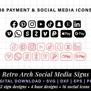 May include: A set of 16 social media and payment icons in black and white with red outlines. The icons include Facebook, Pinterest, Instagram, YouTube, TikTok, Snapchat, Etsy, LinkedIn, Venmo, WhatsApp, Dollar Sign, Yen Sign, Visa, PayPal, Apple Pay, and Google Pay. The text "16 PAYMENT & SOCIAL MEDIA ICONS" is at the top of the image. The text "Retro Arch Social Media Signs" is at the bottom of the image. The text "DIGITAL DOWNLOAD SVG | DXF | EPS | PDF" is below the title. The text "2 sign designs 4 base designs 16 social icons" is at the bottom of the image.