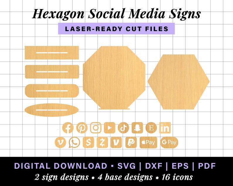 May include: A digital download of laser-ready cut files for hexagon social media signs. The design includes two sign options, four base designs, and sixteen icons. The icons include Facebook, Pinterest, Instagram, YouTube, TikTok, Snapchat, Email, LinkedIn, Vimeo, WhatsApp, Dollar Sign,  Z, V, Apple Pay, and Google Pay.