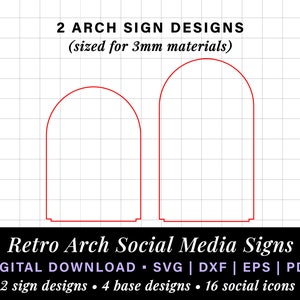 May include: Two red arch sign designs for social media. The signs are sized for 3mm materials. The text reads "2 ARCH SIGN DESIGNS (sized for 3mm materials) Retro Arch Social Media Signs DIGITAL DOWNLOAD SVG | DXF | EPS | PDF 2 sign designs 4 base designs 16 social icons"