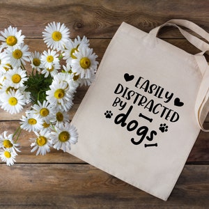 Easily Distracted By Dogs Tote Bag, Dog Lover Shopping Bag, Funny Dog Quote Shoulder Bag, Slogan Tote Bag, Mothers Day