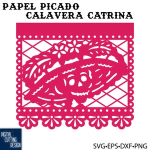 Papel Picado - Dia de los Muertos - Tag der Toten - Calavera Catrina - Mexikanische Fiesta - Cricut, Laser-Silhouette, Größenverstellbare SVG-EPS-PNG