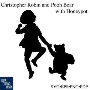 May include: Black silhouette of Christopher Robin and Pooh Bear with Honeypot. The image shows a child holding hands with a bear, both in mid-stride. Text at the top reads "Christopher Robin and Pooh Bear with Honeypot". The bottom right corner has "SVG EPS PNG PDF".