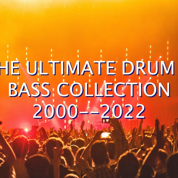 THE ULTIMATE drum & bass  Collection 2000--2022 (DJ Collection ) .. in Mp3 Format digital download