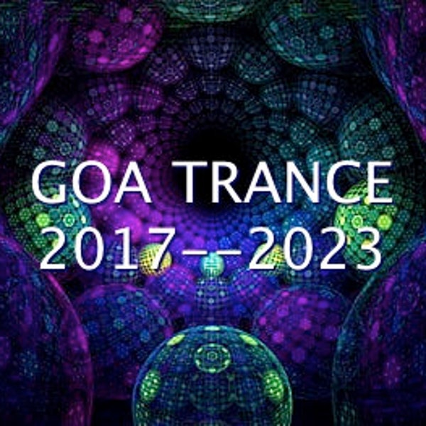 GOA TRANCE COLLECTION .. 2017--2023  mp3.. High quality.. digital download unmixed ..Tracks 729