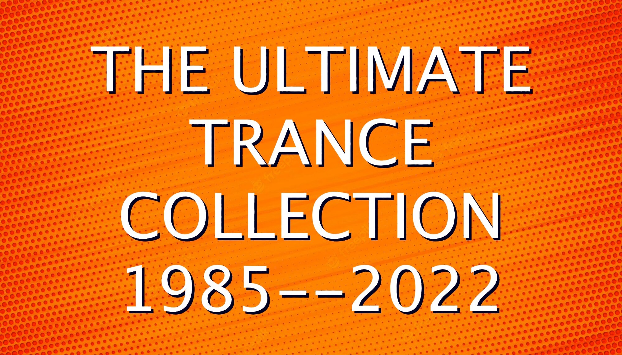 THE ULTIMATE TRANCE Collection 19852022 Dj Collection High Quality the-ultimate-trance-collection-19852022-dj-collection-high-quality