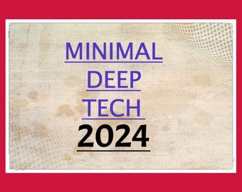 MINIMAL & DEEP TECH 2024 .. au format Mp3/téléchargement numérique